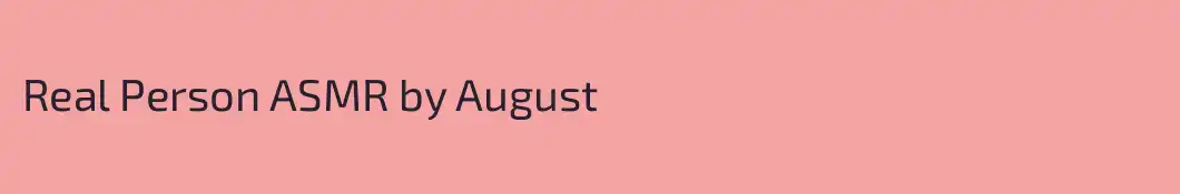 Real Person ASMR by August